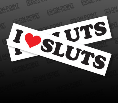 I <3 Sluts Slap Sticker