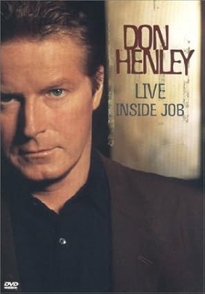 Don Henly Live - Inside Job, DVD