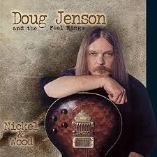 Doug Jenson And The Feel Kings - Nickle &amp; Wood, CD