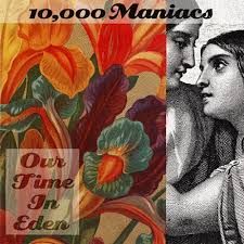 10,000 Maniacs - Our Time In Eden, CD