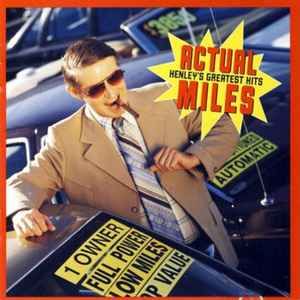 Don Henley - Actual Miles Greatest Hits, CD