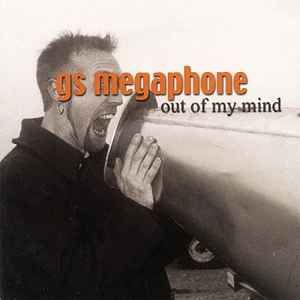 GS Megaphone – Out Of My Mind, CD
