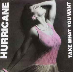 Hurricane – Take What You Want, CD