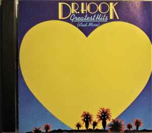 Dr. Hook - Greatest Hits (And More), CD