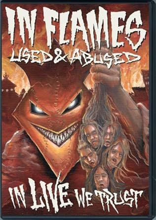 In Flames - Used and Abused... In Live We Trust, DVD