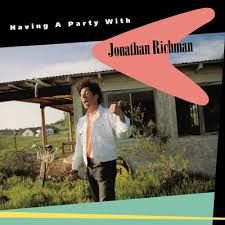 Jonathon Richman - Having A Party With Jonathon Richman (RSD June 2021), Vinyl (NEW)