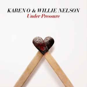 Karen O &amp; Willie Nelson - Under Pressure (7", RSD July 2021), Vinyl (NEW)