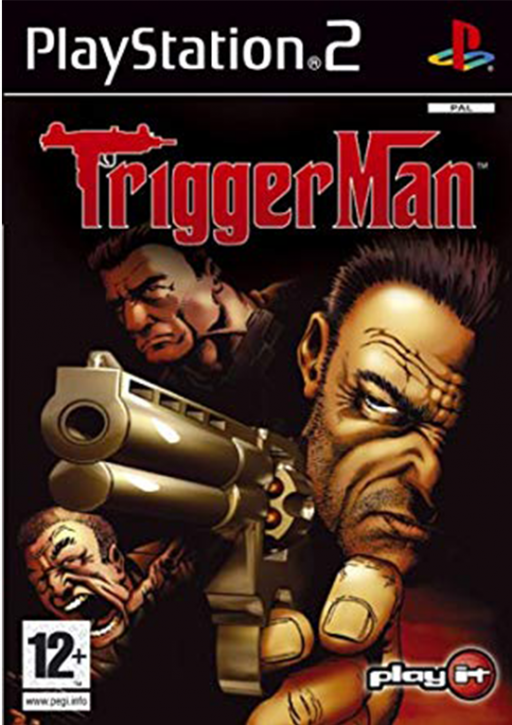 Trigger Man, PS2