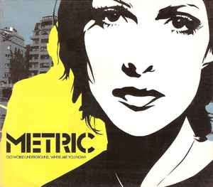 Metric - Old World Underground, Where Are You Now?, CD
