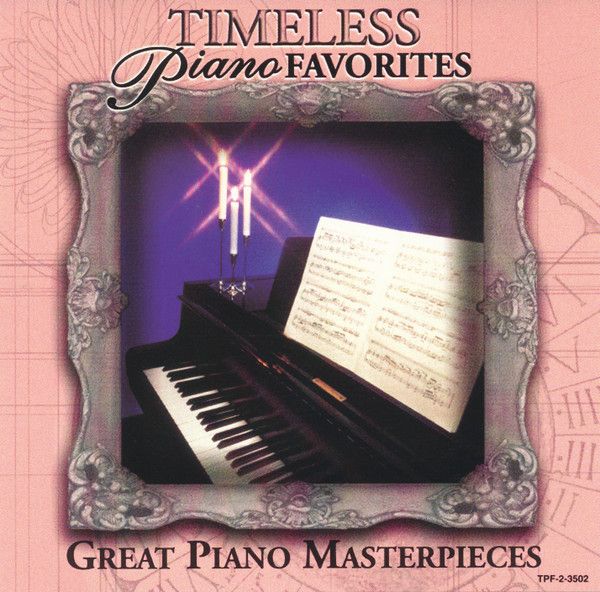 Various – Timeless Piano Favorites (Great Piano Masterpieces), CD