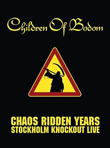 Children of Bodom - Chaos Ridden Years Stockholm Knockout live, DVD