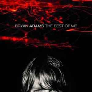 Bryan Adams - The Best Of Me, CD