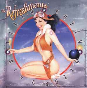The Refreshments – Fizzy Fuzzy Big &amp; Buzzy (Hole In Front Jacket), CD