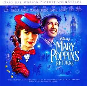 Marc Shaiman, Scott Wittman – Mary Poppins Returns (Original Motion Picture Soundtrack), CD