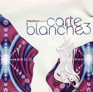 Various Artists – Naked Music Presents Carte Blanche 3, CD
