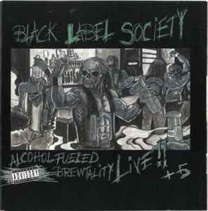 Black Label Society – Alcohol Fueled Brewtality - Live !! + 5, CD