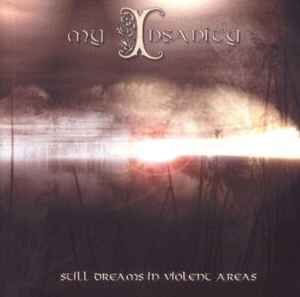 My Insanity – Still Dreams In Violent Areas, CD