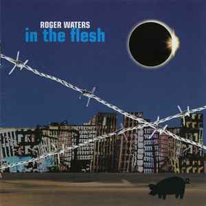 Roger Waters – In The Flesh CD