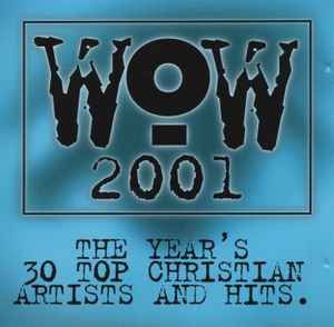 Various Artists – WOW 2001 (The Year's 30 Top Contemporary Christian Artists And Hits), CD