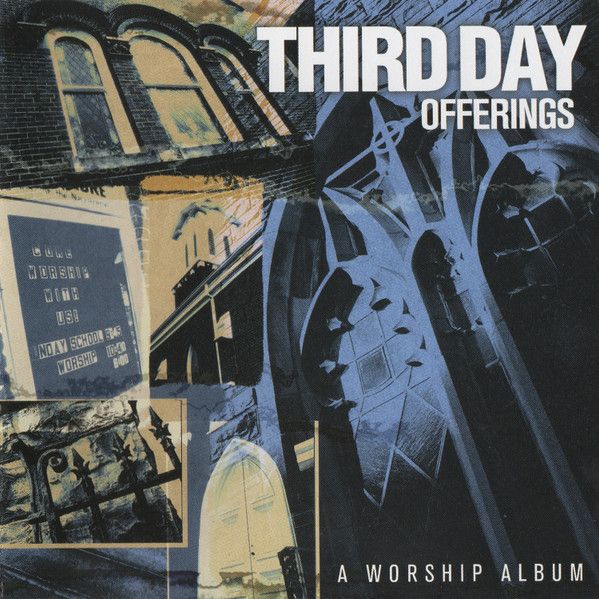 Third Day – Offerings (A Worship Album), CD