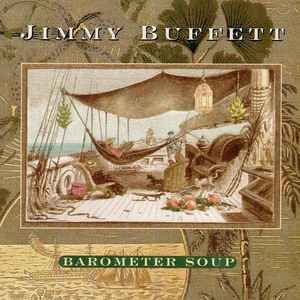 Jimmy Buffett – Barometer Soup, CD