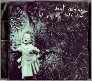 Soul Asylum – Let Your Dim Light Shine, CD