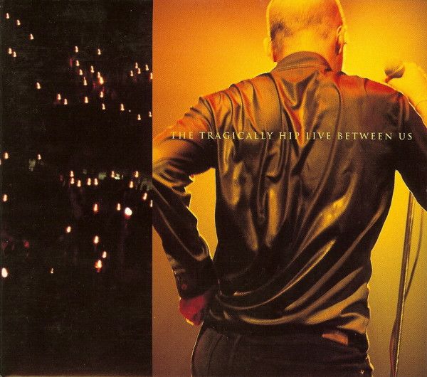 The Tragically Hip – Live Between Us, CD