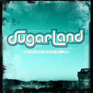 Sugarland - Twice The Speed Of Life, CD