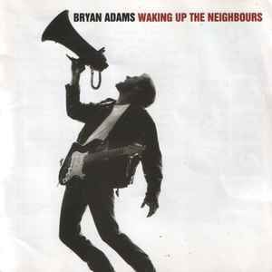Bryan Adams - Waking Up The Neighbourts, CD