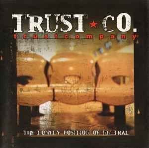 Trust Company – The Lonely Position Of Neutral, CD