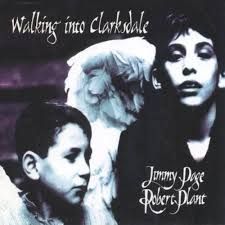 Jimmy Page &amp; Robert Plant - Walking Into Clarksdale, CD
