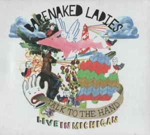 Barenaked Ladies – Talk To The Hand: Live In Michigan, CD