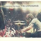 The Cardigans – First Band On The Moon, CD