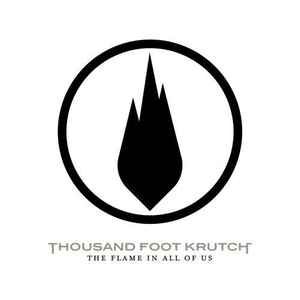 Thousand Foot Krutch – The Flame In All Of Us, CD