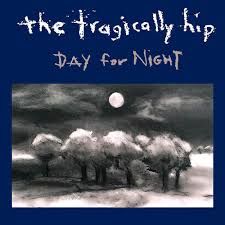 The Tragically Hip - Day For Night, CD