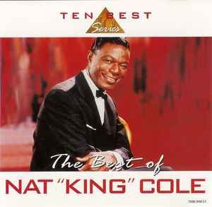 Nat "King" Cole* – The Best Of Nat "King" Cole, CD