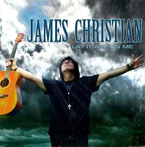 James Christian – Lay It All On Me, CD