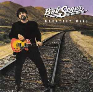 Bob Seger &amp; The Silver Bullet Band – Greatest Hits, CD