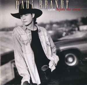 Paul Brandt - Calm Before The Storm, CD