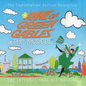 The Charlottetown Festival Production – Anne Of Green Gables - The Musical, CD