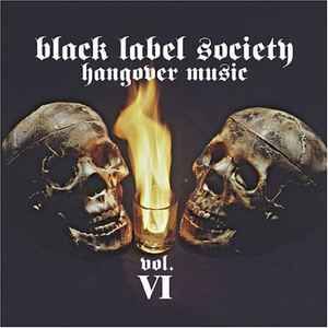 Black Label Society – Hangover Music Vol. VI, CD
