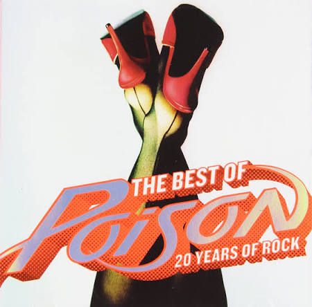 Poison - The Best Of Poison: 20 Years Of Rock, CD