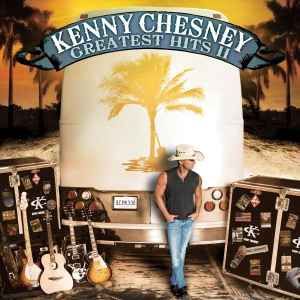 Kenny Chesney – Greatest Hits II, CD