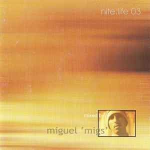 Miguel 'Migs' – Nite:Life 03, CD