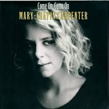Mary Chapin Carpenter - Come On Come On, CD