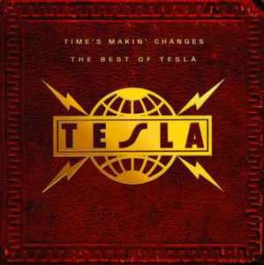 Tesla – Time's Makin' Changes The Best Of Tesla, CD