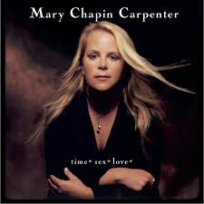 Mary Chapin Carpenter - Time Sex Love, CD