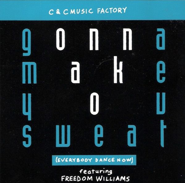 C &amp; C Music Factory Featuring Freedom Williams - Gonna Make You Sweat, CD
