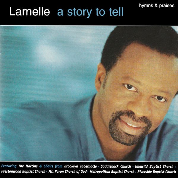Larnelle Harris – A Story To Tell, CD