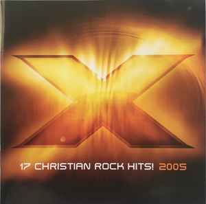 Various Artists – X 2005 (17 Christian Rock Hits!), CD